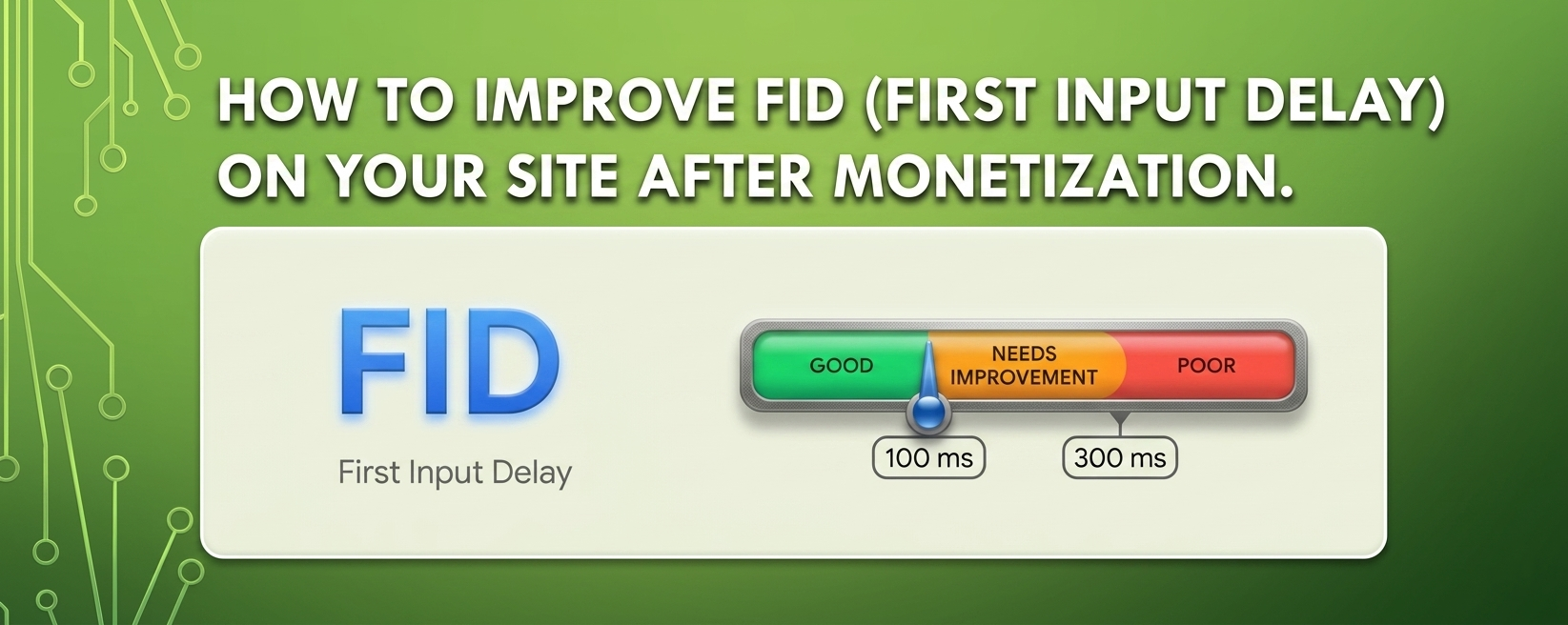 How to improve FID on your site after monetization.
